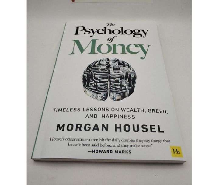 The Psychology of Money: Timeless Lessons on Wealth, Greed, and Happiness