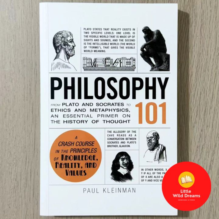 Philosophy 101: From Plato and Socrates to Ethics and Metaphysics by Paul Kleinman